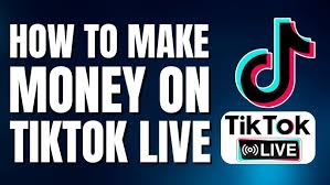 Making Money on TikTok Live